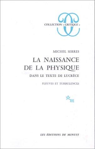 Michel Serres: La naissance de la physique dans le texte de Lucrèce (French language, 1977, Éditions de Minuit)