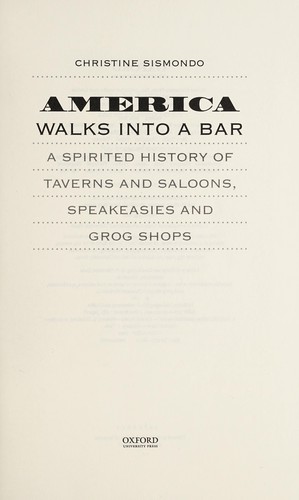 Christine Sismondo: America walks into a bar (2011, Oxford University Press)