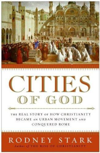 Rodney Stark: Cities of God (2006, HarperSanFrancisco)