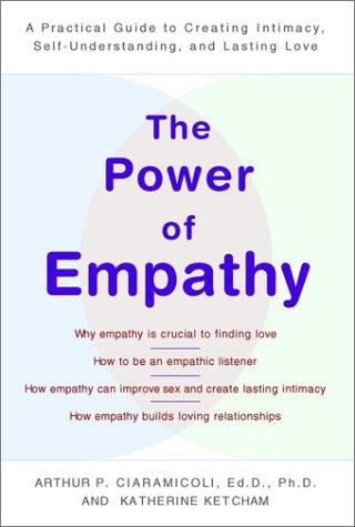 Arthur P. Ciaramicoli, Katherine Ketcham: The Power of Empathy  (2001, Plume)