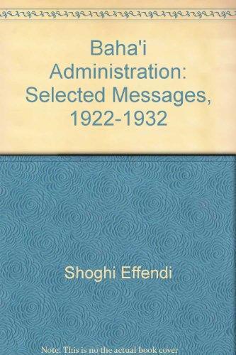 Shoghi Effendi.: Bahá'í administration (1998)