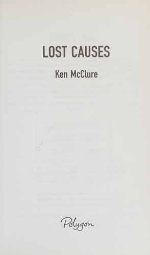 Ken McClure: Lost Causes (2011, Birlinn, Limited)