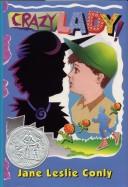 Jane Leslie Conly: Crazy lady! (1993, Harper/Collins)