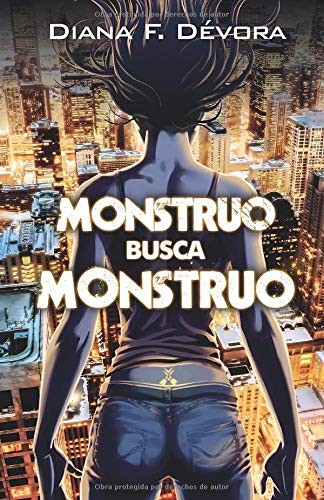 Diana F. Devora: Monstruo Busca Monstruo (Spanish language, 2014, Independently Published, Independently published)