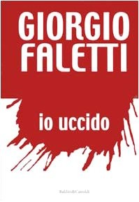 Faletti Giorgio: Io Uccido (Italian language, 2002, Baldini Castoldi Dalai)