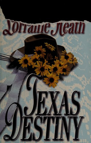 Lorraine Heath: Texas Destiny (Hardcover, Doubleday Books)