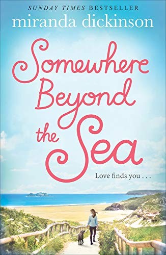 Miranda Dickinson: Somewhere Beyond the Sea (Paperback, Pan Macmillan)