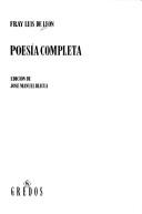Luis de León: Poesia Completa (Biblioteca Romanica Hispanica) (Paperback, Spanish language, 2000, Gredos)