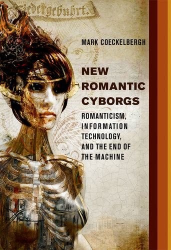 Mark Coeckelbergh: New Romantic Cyborgs (Hardcover, 2017, The MIT Press)