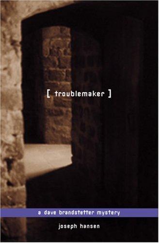 Joseph Hansen: Troublemaker (2002, Alyson Books)
