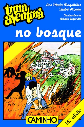 Ana Maria Magalhães e Isabel Alçada: Uma aventura no bosque (Paperback, Portuguese language, 1985, Editorial Caminho)