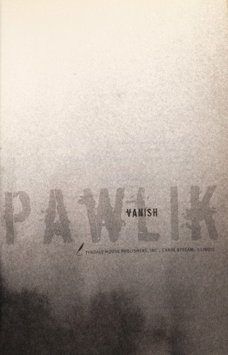 Tom Pawlik: Vanish (2008, Tyndale House Publishers)