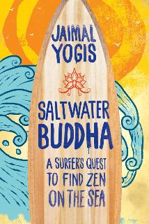 Jaimal Yogis: Saltwater Buddha (2009, Wisdom Publications)
