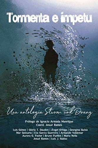 Bruno Puelles, Josué Ramos, Luis Gómez, Gloria T Dauden, Ángel Ortega, Georgina Guixà, Mar Goizueta, Eva García Guerrero, Armando Valdemar, Aurora G. Pastor: Tormenta e ímpetu (Paperback, Tinta Púrpura Ediciones)
