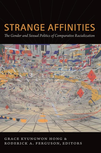 Jack Halberstam, Lisa Lowe, Grace Kyungwon Hong, Roderick A. Ferguson, Lisa Marie Cacho, Victor Bascara, M. Bianet Castellanos: Strange Affinities (Paperback, Duke University Press Books)