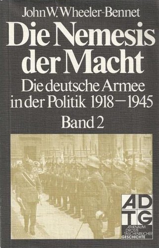 John Wheeler-Bennett: Die Nemesis der Macht (German language, 1981, Athenäum Verlag)