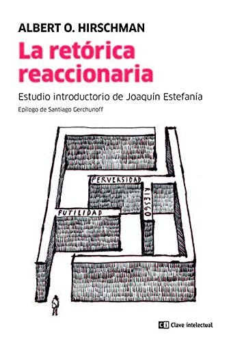 Albert O. Hirschman: La retórica reaccionaria (Paperback, Clave Intelectual)