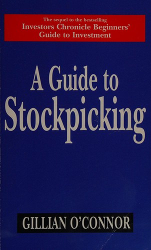 Gillian O'Connor: A guide to stockpicking (1996, Century Business)