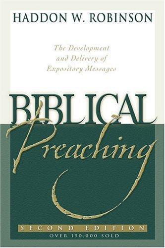 Haddon W. Robinson, Haddon W. Robinson: Biblical Preaching, (Hardcover, 2001, Baker Academic)
