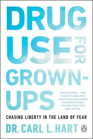 Carl L. Hart: Drug Use for Grown-Ups (Penguin)