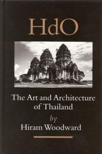 Hiram Woodward: The Art and Architecture of Thailand (Hardcover, Brill Academic Publishers)