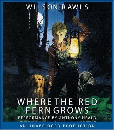 Wilson Rawls: Where the Red Fern Grows (2005, Listening Library)