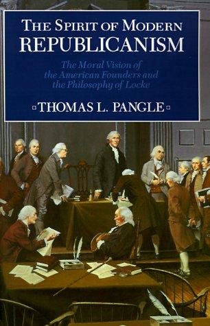 Thomas L. Pangle: The Spirit of Modern Republicanism (Paperback, 1990, University Of Chicago Press)