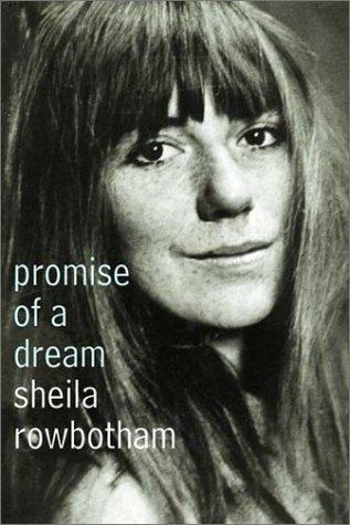 Sheila Rowbotham: Promise of a dream (2001, Verso)