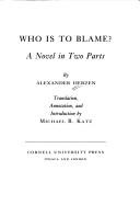 Aleksandr Herzen: Who is to blame? (1984, Cornell University Press)