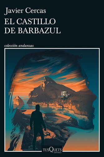 Javier Cercas: El castillo de Barbazul (Paperback, 2022, Tusquets)