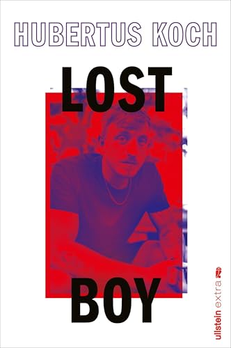 Hubertus Koch: Lost Boy: Süchtig nach Leben (EBook, German language, Ullstein Ebooks)