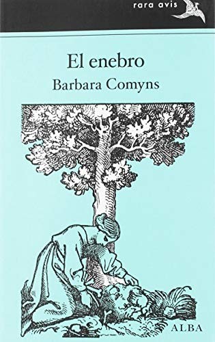 Barbara Comyns, Miguel Ros González: El enebro (Paperback, Alba Editorial)
