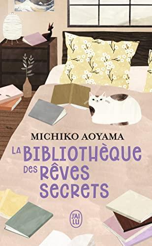 青山美智子, Michiko Aoyama: La bibliothèque des rêves secrets (French language, 2023, J'ai Lu)