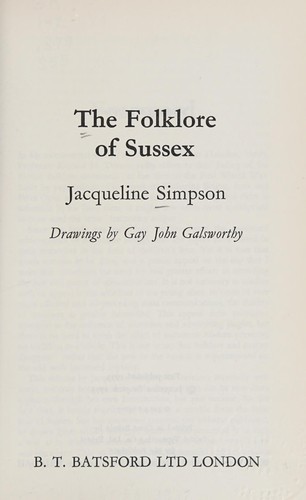 Jacqueline Simpson: The folklore of Sussex (1973, Batsford)
