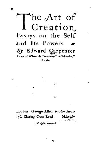 Edward Carpenter: The art of creation (1904, G. Allen)