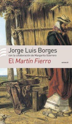 Jorge Luis Borges, Margarita Guerrero: El Martin Fierro (Paperback, Spanish language, 2005, Emece Editores)