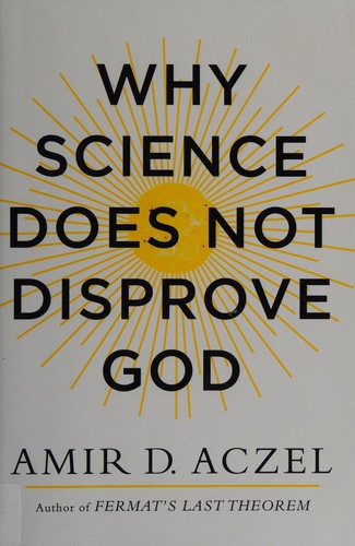 Amir D. Aczel: Why science does not disprove God (2014)
