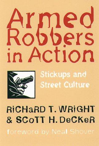 Wright, Richard: Armed robbers in action (1997, Northeastern University Press)
