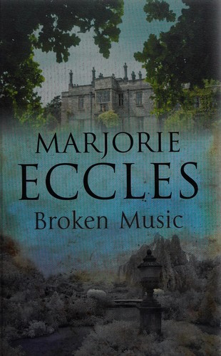 Marjorie Eccles: Broken music (2010, Magna)