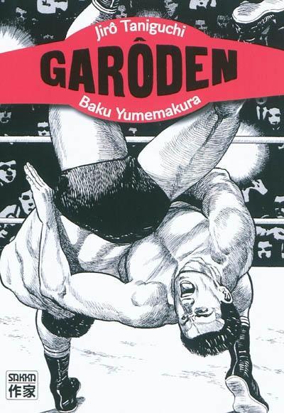Jirô Taniguchi, Baku Yumemakura: Garôden (French language, 2011, Casterman)