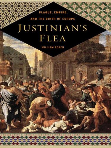 William Rosen: Justinian's Flea (EBook, 2008, Penguin USA, Inc.)