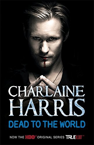 Charlaine Harris, Charlaine Harris: Dead To The World A True Blood Novel (Paperback, 2009, Gollancz, Orion Publishing Group, Limited)