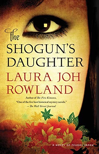 Laura Joh Rowland: The Shogun's Daughter (Paperback, 2014, Minotaur Books)