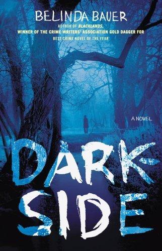 Belinda Bauer: Darkside : a novel (2011, Simon & Schuster)