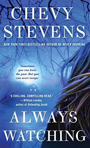 Chevy Stevens: Always Watching (Paperback, 2016, St. Martin's Paperbacks, ST MARTINS)