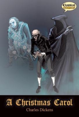Charles Dickens, Sean Michael Wilson: A Christmas Carol The Graphic Novel
            
                Classical Comics Original Text (2008, Classical Comics)