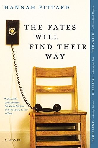 Hannah Pittard: The Fates Will Find Their Way (Paperback, 2012, Ecco)