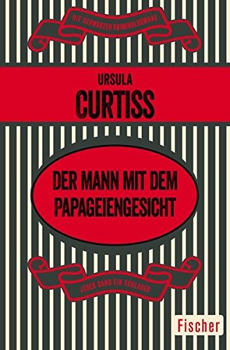 Ursula Curtiss: Der Mann mit dem Papageiengesicht (Paperback, FISCHER Taschenbuch)