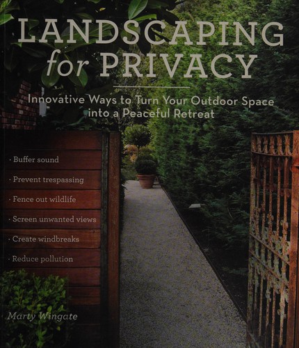 Marty Wingate: Landscaping for privacy (2012, Timber Press)