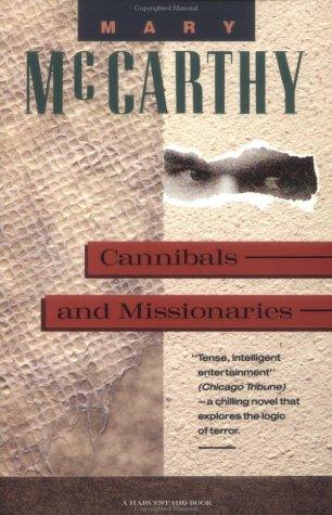 McCarthy, Mary: Cannibals and missionaries (1991, Harcourt Brace Jovanovich)